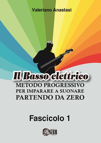 Il basso elettrico. Metodo progressivo per imparare a suonare partendo da zero. Ediz. per la scuola. Vol. 1 - Valeriano Anastasi - Libro Nuova Gutemberg 2018 | Libraccio.it