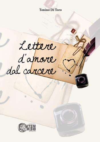 Lettere d'amore dal carcere - Tonino Di Toro - Libro Nuova Gutemberg 2018 | Libraccio.it
