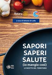 Sapori saperi salute (io mangio così). Le ricette del territorio