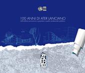 100 anni di ATER Lanciano. dall'edilizia economica e popolare a quella residenziale pubblica