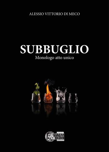 Subbuglio. Monologo atto unico - Alessio Vittorio Di Meco - Libro Nuova Gutemberg 2022 | Libraccio.it