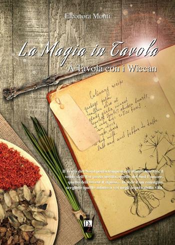 A tavola con i Wiccan - Eleonora Monti - Libro DZ Edizioni 2017, La magia in tavola | Libraccio.it