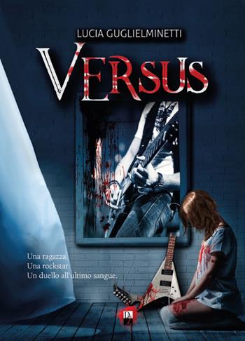 Versus - Lucia Guglielminetti - Libro DZ Edizioni 2017 | Libraccio.it