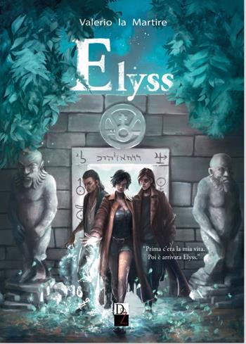 Elyss - Valerio La Martire - Libro DZ Edizioni 2019 | Libraccio.it