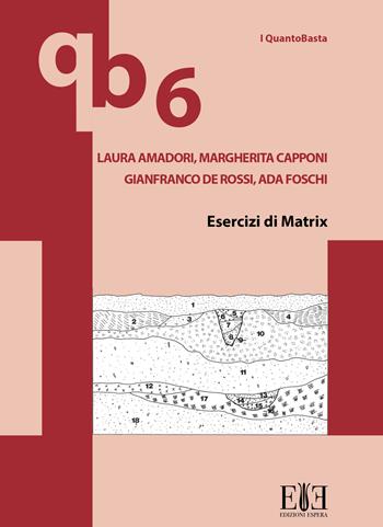 Esercizi di Matrix - Laura Amadori, Margherita Capponi, Ada Foschi - Libro Edizioni Espera 2017, I quantobasta della libreria archeologica | Libraccio.it