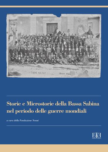 Storie e microstorie della Bassa Sabina nel periodo delle guerre mondiali  - Libro Edizioni Espera 2017, Centro studi Ercole Nardi | Libraccio.it