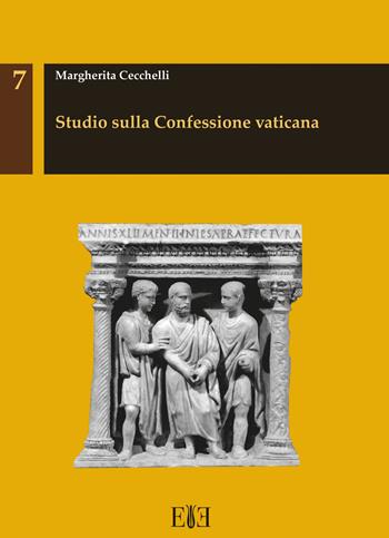 Studio sulla confessione vaticana - Margherita Cecchelli - Libro Edizioni Espera 2017, Studi archeologici | Libraccio.it