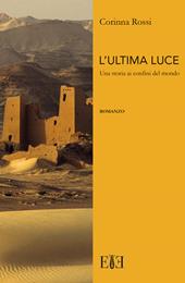 L'ultima luce. Una storia ai confini del mondo