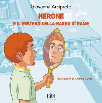 Nerone e il mistero della barba di rame - Giovanna Arciprete - Libro Edizioni Espera 2020, Storia&Storie | Libraccio.it