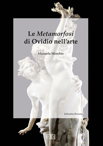 Le Metamorfosi di Ovidio nell'arte - Manuela Moschin - Libro Edizioni Espera 2022 | Libraccio.it