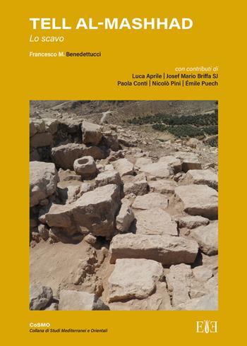 Tell al-Mashhad. Lo scavo - Francesco M. Benedettucci - Libro Edizioni Espera 2022 | Libraccio.it