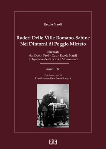 Ruderi delle ville Romano Sabine nei dintorni di Poggio Mirteto. Illustrati dal dott.re prof.re cav.re Ercole Nardi regio ispettore degli scavi e monumenti. Anno 1885 - Ercole Nardi - Libro Edizioni Espera 2026, Fonti e Manoscritti | Libraccio.it