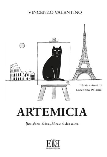 Artemicia. Una storia di tre Alice e di due micie - Vincenzo Valentino - Libro Edizioni Espera 2022, ArcheoRacconti | Libraccio.it