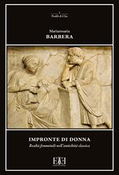 Impronte di donna. Realtà femminili nell’antichità classica