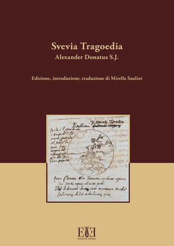 Svevia Tragoedia. Ediz. multilingue - S.J. Donatus Alexander - Libro Edizioni Espera 2024 | Libraccio.it