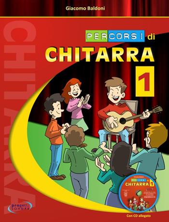 Percorsi di chitarra. Con CD-Audio. Vol. 1  - Libro Progetti Sonori 2018 | Libraccio.it