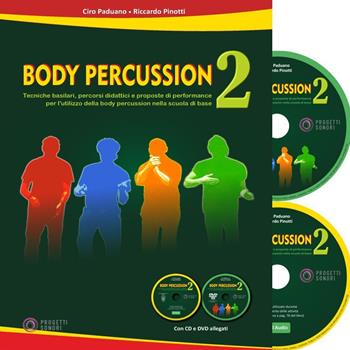 Body percussion. Con CD-Audio. Con DVD video. Vol. 2 - Ciro Paduano, Riccardo Pinotti - Libro Progetti Sonori 2019 | Libraccio.it