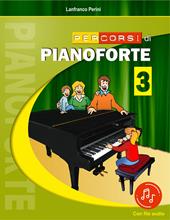 Percorsi di pianoforte. Con File audio in streaming. Vol. 3