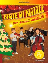 Note di Natale per piccoli musicisti. Per le Scuole medie. Con File audio in streaming