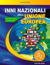 Inni nazionali dell'Unione Europea. Per flauto dolce e metallofono. Con Audio