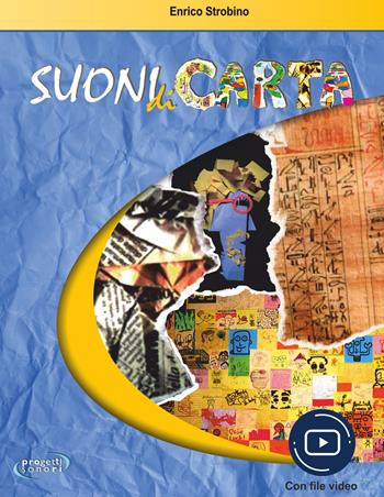 Suoni di carta. Con Contenuto digitale (fornito elettronicamente) - Enrico Strobino - Libro Progetti Sonori 2020 | Libraccio.it