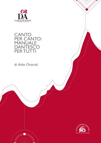 Canto per canto: manuale dantesco per tutti - Aldo Onorati - Libro Società Dante Alighieri 2017 | Libraccio.it