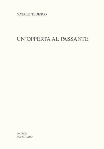 Un'offerta al passante - Natale Tedesco - Libro Pungitopo 2017, Caccia col falcone | Libraccio.it
