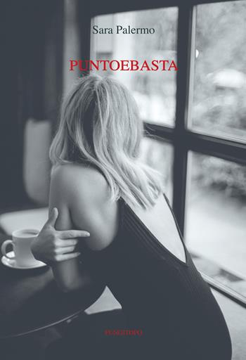 Puntoebasta - Sara Palermo - Libro Pungitopo 2017, Delta | Libraccio.it