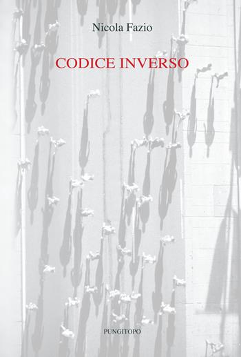 Codice inverso - Nicola Fazio - Libro Pungitopo 2018, Delta | Libraccio.it