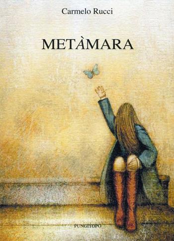 Metàmara - Carmelo Rucci - Libro Pungitopo 2020, Hyde Park | Libraccio.it