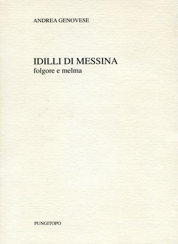 Idilli di Messina. Folgore e melma - Andrea Genovese - Libro Pungitopo 2021, Caccia col falcone | Libraccio.it