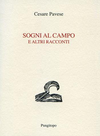 Sogni al campo e altri racconti - Cesare Pavese - Libro Pungitopo 2020, Nike | Libraccio.it