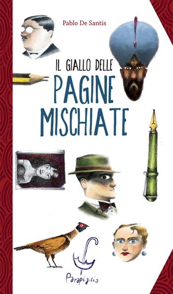 Il giallo delle pagine mischiate - Pablo De Santis - Libro Parapiglia 2016 | Libraccio.it
