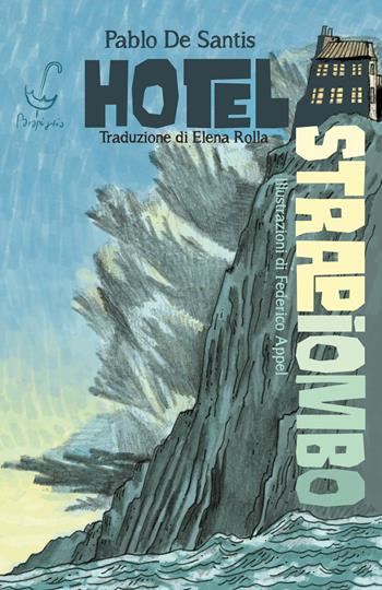 Hotel Strapiombo - Pablo De Santis - Libro Parapiglia 2025 | Libraccio.it