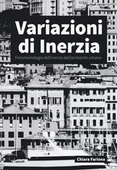 Variazioni di inerzia. Fenomenologia dell'inerzia dell'ambiente urbano