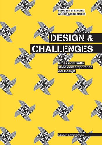 Design & challenges. Riflessione sulle sfide contemporanee del design - Loredana Di Lucchio, Angela Giambattista - Libro Listlab 2017, Design experience | Libraccio.it