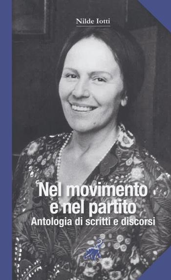 Nilde Iotti. Nel movimento e nel partito. Antologia di scritti e discorsi  - Libro Harpo 2022, Block notes | Libraccio.it