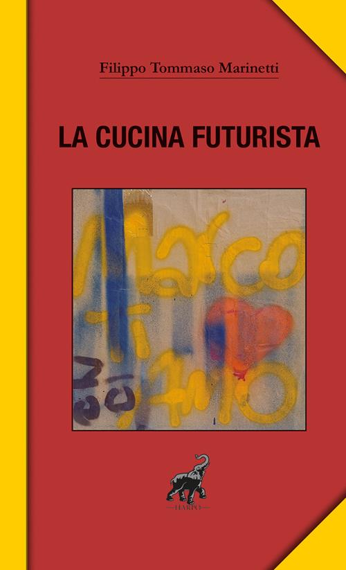 La cucina futurista Filippo Tommaso Libro Harpo 2022