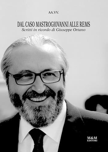 Dal caso Mastrogiovanni alle REMS. Scritti in ricordo di Giuseppe Ortano. Nuova ediz.  - Libro Marotta & Marotta 2024 | Libraccio.it