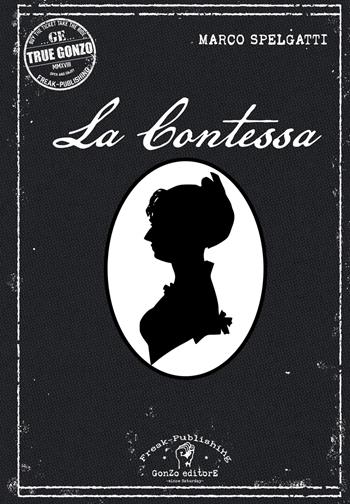 La contessa - Marco Spelgatti - Libro Gonzo Editore 2018 | Libraccio.it