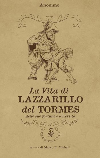 La vita di Lazzarillo del Tormes, delle sue fortune e avversità  - Libro Gonzo Editore 2021 | Libraccio.it
