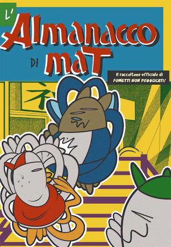L' almanacco di Mat  - Libro Gonzo Editore 2021 | Libraccio.it