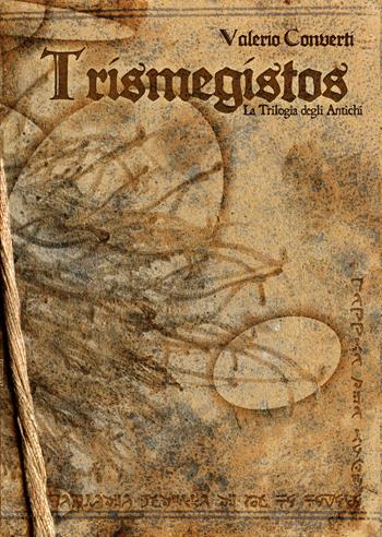 Trismegistos. La trilogia degli Antichi - Valerio Converti - Libro Gonzo Editore 2022 | Libraccio.it