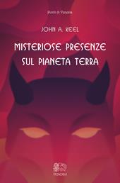 Misteriose presenze sul pianeta Terra