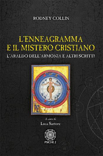 L' enneagramma e il mistero cristiano. L'araldo dell'armonia e altri scritti - Rodney Collin - Libro Psiche 2 2016 | Libraccio.it