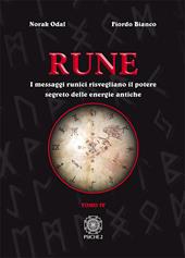 Rune. Vol. 4: messaggi runici risvegliano il potere segreto delle energie antiche, I.