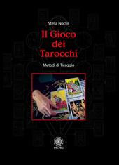 Il gioco dei tarocchi. Metodi di tiraggio