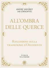 All'ombra delle querce. Riflessioni sulla tradizione d'Occidente