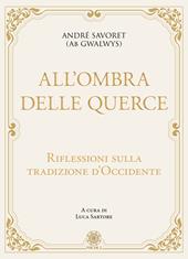 All'ombra delle querce. Riflessioni sulla tradizione d'Occidente