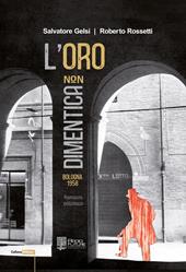 L' oro non dimentica. Bologna 1958